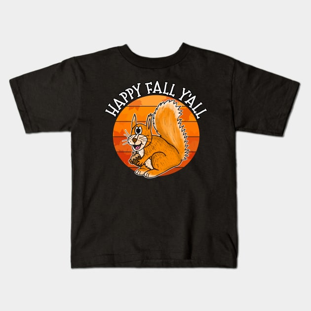 Happy Fall Y'All Squirrel Fall Autumn Wildlife Kids T-Shirt by doodlerob